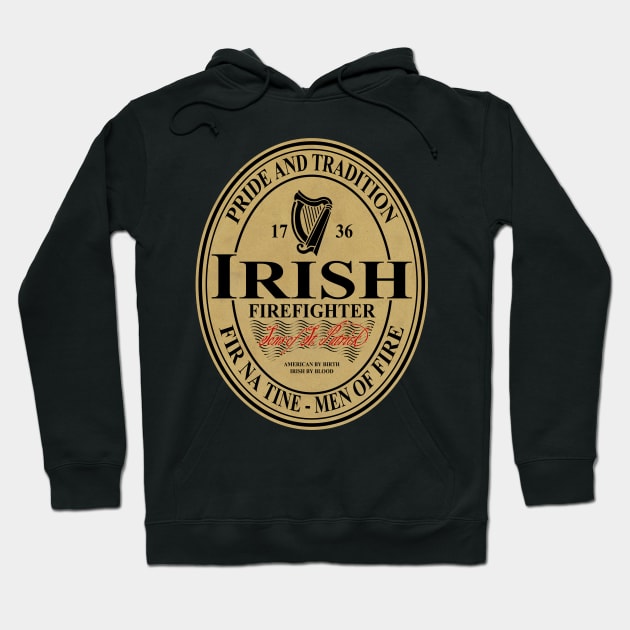 Irish Firefighter - oval label Hoodie by ianscott76